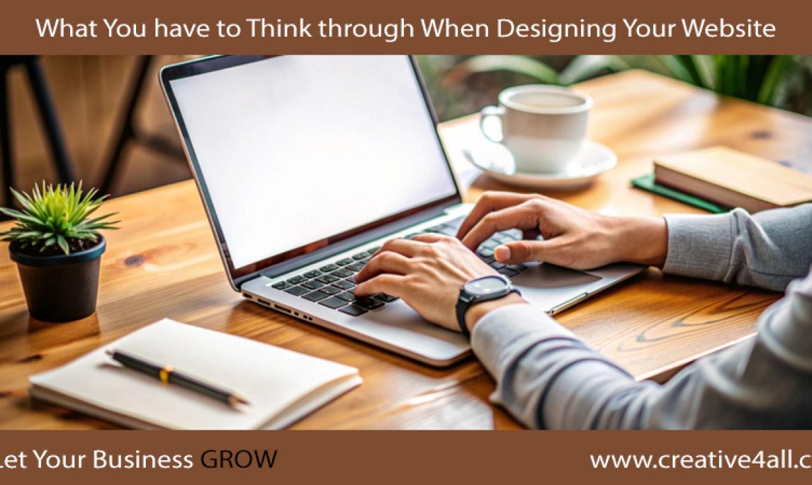 What You have to Think through When Designing Your Website