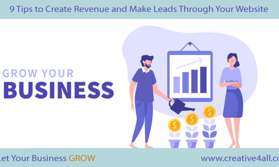 9 Tips to Create Revenue and Make Leads Through Your Website