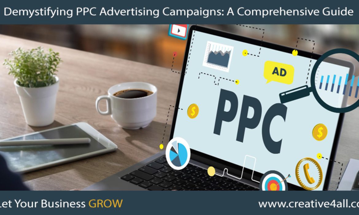 Demystifying Pay-Per-Click (PPC) Advertising Campaigns: A Comprehensive Guide