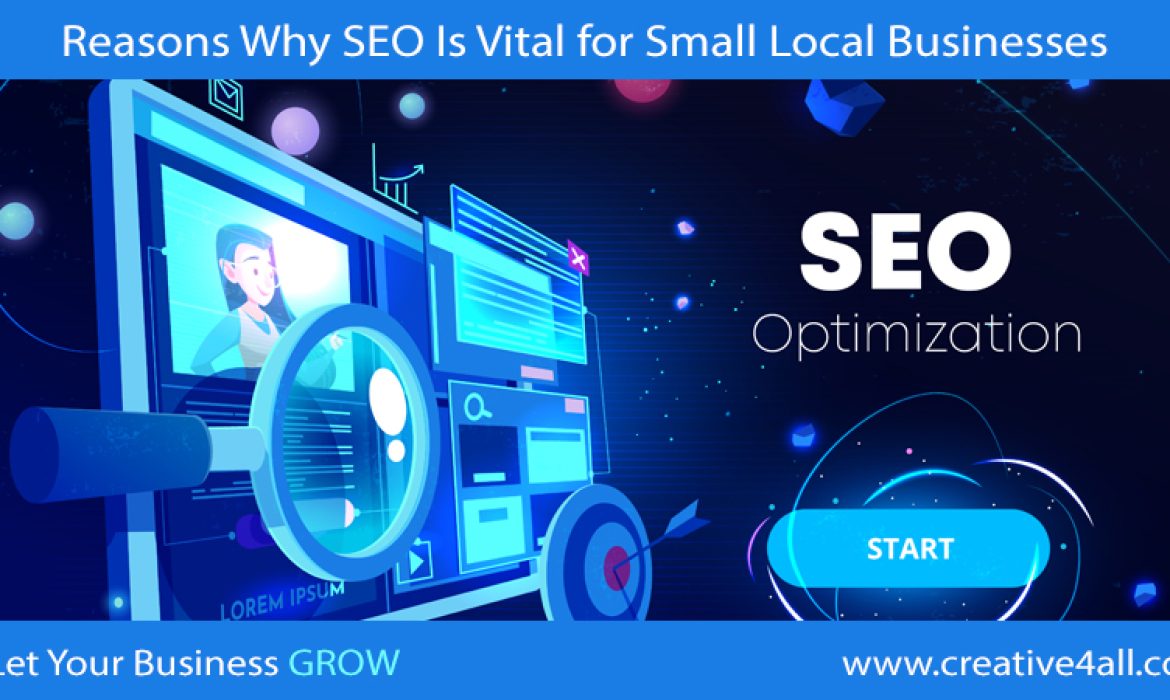 Reasons Why Search Engine Optimization ( SEO ) Is Vital For Small Local Businesses