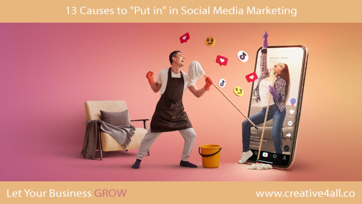 13 Causes to -Put in- in Social Media Marketing