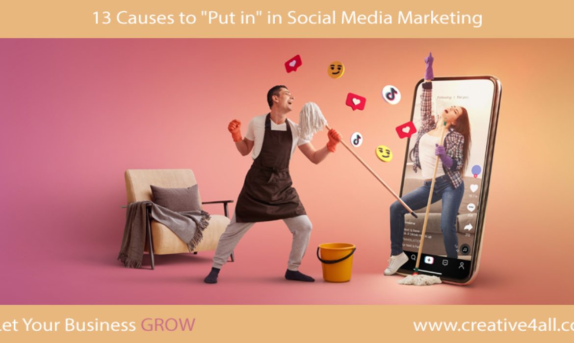 13 Causes to -Put in- in Social Media Marketing