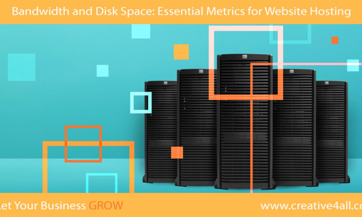 Understanding Bandwidth and Disk Space: Essential Metrics for Website Hosting
